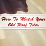 How to match your roof tiles