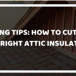 How to Cut Costs with the Right Attic Insulation